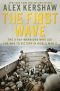 First Wave · the D-Day Warriors Who Led the Way to Victory in World War II (9780451490063), The D-Day Warriors Who Led the Way to Victory in World War II