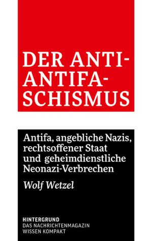 Der Anti-Antifaschismus