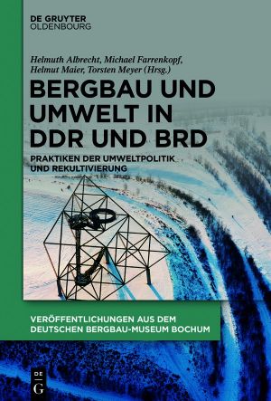 Bergbau und Umwelt in DDR und BRD