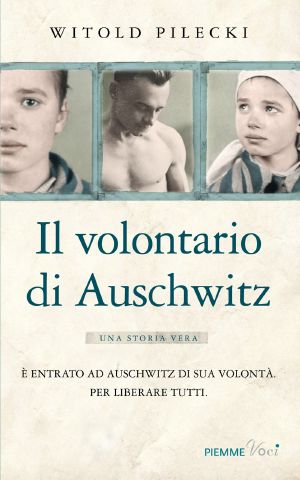 Il Volontario Di Auschwitz