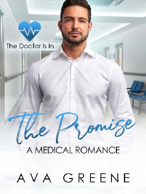 THE PROMISE · A Medical Romance (The Doctor is IN Book 4)