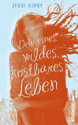 Dein eines, wildes, kostbares Leben