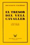 El Tresor Del Vell Cavaller. Huc El Llop