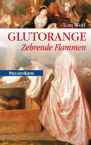 Preussen Krimi (anno 1760) - Glutorange - Zehrende Flammen