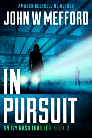 IN PURSUIT (An Ivy Nash Thriller Book 2)