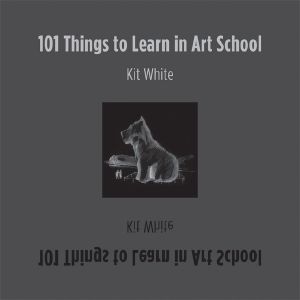 101 Things to Learn in Art School