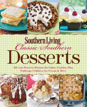 Southern Living Classic Southern Desserts (Southern Living (Paperback Oxmoor))