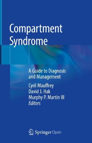 Compartment Syndrome, A Guide to Diagnosis and Management