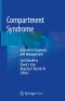 Compartment Syndrome, A Guide to Diagnosis and Management