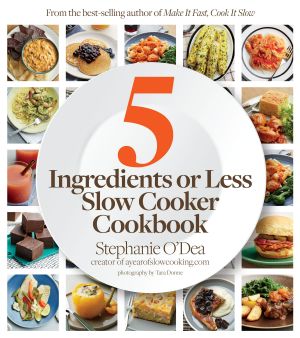 5 Ingredients or Less Slow Cooker Cookbook