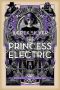 The Princess Electric (The Rememberist Saga Book 1)