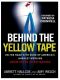 Behind the Yellow Tape · on the Road With Some of America's Hardest Working Crime Scene Investigators