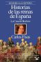 Historias de las reinas de España - La casa de Borbón