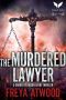 The Murdered Lawyer: A Charles Lawson Legal Thriller