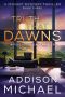 Truth That Dawns: A Psychological Thriller (A Mynart Mystery Thriller Book 3)