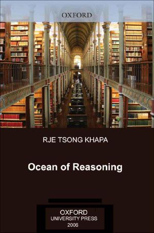 Ocean of Reasoning ·A Great Commentary on Nagarjuna's Mulamadhyamakakarika