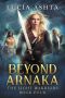 Beyond Arnaka · A Visionary Fantasy (The Light Warriors Book 4)