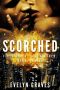 SCORCHED · A Firefighter Stepbrother Romance Thriller