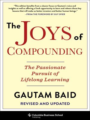 The Joys of Compounding · the Passionate Pursuit of Lifelong Learning, Revised and Updated, The Passionate Pursuit of Lifelong Learning, Revised and Updated