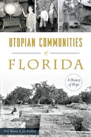 Utopian Communities of Florida · A History of Hope