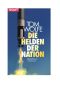 Die Helden Der Nation. · Reportage-Roman