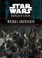 Star Wars · Rogue One · Rebel Dossier