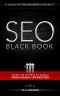 SEO Black Book - a Guide to the Search Engine Optimization Industry's Secrets (The SEO Series)