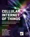 Cellular Internet of Things, From Massive Deployments to Critical 5G Applications