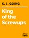 King of the Screwups