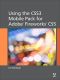 Using the CSS3 Mobile Pack for Adobe® Fireworks® CS5 (Eva Spring's Library)