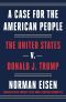 A Case for the American People, The United States v. Donald J. Trump