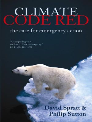 Climate Code Red · The Case for Emergency Action