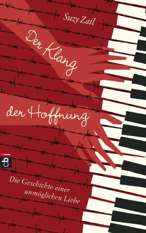 Der Klang der Hoffnung · Die Geschichte einer unmöglichen Liebe