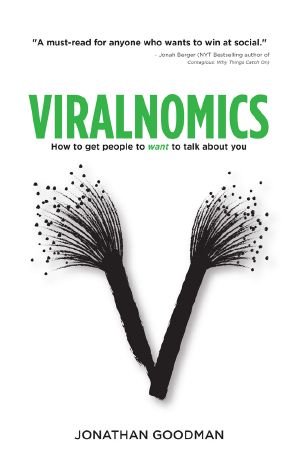 Viralnomics · How to Get People to Want to Talk About You