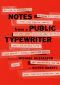 Notes From a Public Typewriter