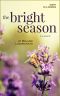 The Bright Season: a novel (Book 6)