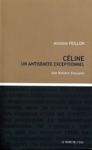 Céline, Un Antisémite Exceptionnel