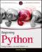 Beginning Python®: Using Python 2.6 and Python 3.1