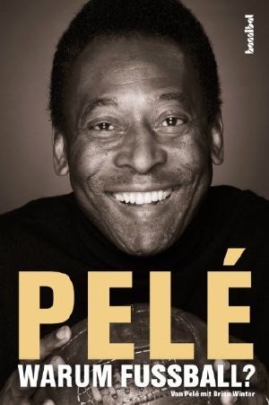 Pelé · Warum Fußball?