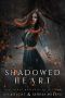 Shadowed Heart (Shadowed Kingdom)