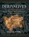 Derivatives · A Comprehensive Resource for Options, Futures, Interest Rate Swaps, and Mortgage Securities