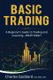 Basic Trading · ' a Beginner's Guide to Trading and Investing...PROFITABLY!'