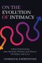 On the Evolution of Intimacy