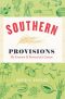 Southern Provisions · The Creation and Revival of a Cuisine