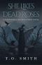 She Likes Dead Roses · A Paranormal Reverse Harem Novel