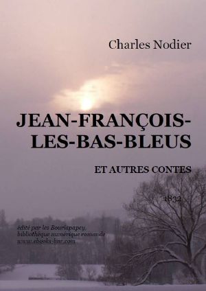 Jean-François les Bas-Bleus et autres Contes