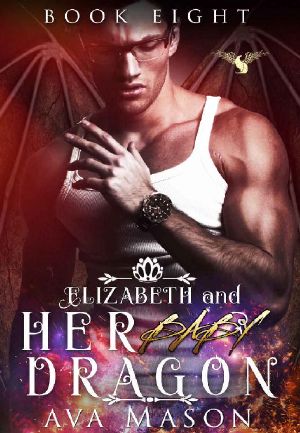 Elizabeth and Her Baby Dragon · A Paranormal Romance (Fated Book 8)