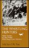 The Whistling Hunters · Field Studies of the Asiatic Wild Dog (Cuon Alpinus)