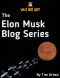 The Elon Musk Blog Series · Wait but Why