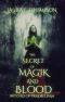 The Secret of Magik and Blood: Witches of Tradbeldam Book 1